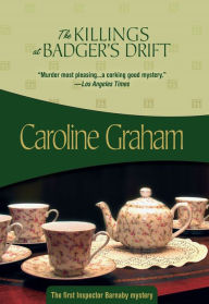 Title: The Killings at Badger's Drift: Inspector Barnaby #1, Author: Caroline Graham