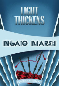 Title: Light Thickens (Roderick Alleyn Series #32), Author: Ngaio Marsh