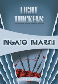 Title: Light Thickens (Roderick Alleyn Series #32), Author: Ngaio Marsh