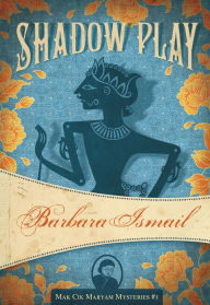Title: Shadow Play, Author: Barbara Ismail