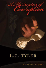 Title: A Masterpiece of Corruption, Author: L.C. Tyler