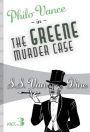 The Greene Murder Case (Philo Vance Series #3)