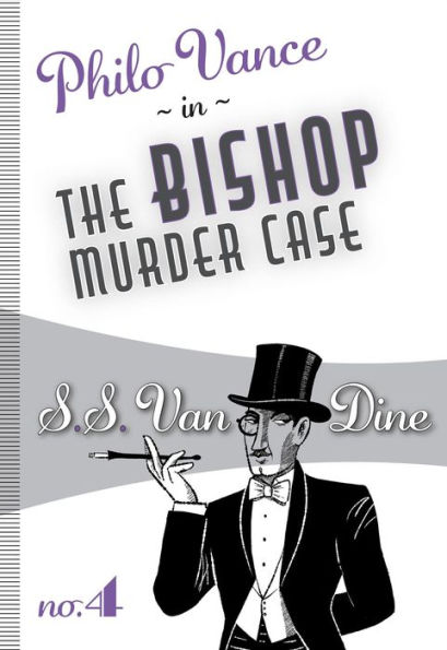 The Bishop Murder Case (Philo Vance Series #4)