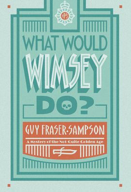 What Would Wimsey Do?