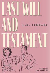 Title: Last Will and Testament, Author: E.X. Ferrars