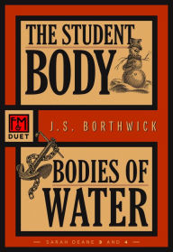 Title: The Student Body / Bodies of Water: Sarah Deane 3 and 4, Author: J. S. Borthwick