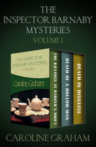 Title: The Inspector Barnaby Mysteries: The Killings at Badger's Drift, Death of a Hollow Man, and Death in Disguise, Author: Caroline Graham