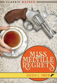 Title: Miss Melville Regrets, Author: Evelyn E. Smith