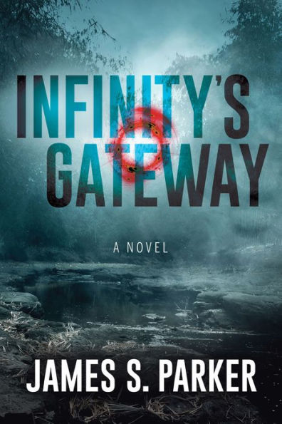 Infinity's Gateway: A Novel