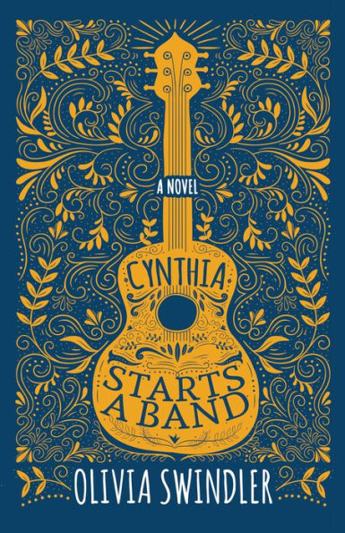 Cynthia Starts a Band: A Novel