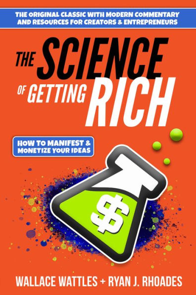 The Science of Getting Rich: How to Manifest + Monetize Your Ideas