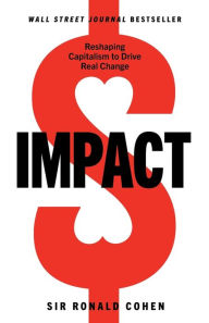 Impact: Reshaping Capitalism to Drive Real Change