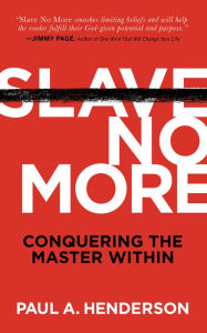 Free ebooks with audio download Slave No More: Conquering the Master Within by  DJVU (English Edition) 9781631955945