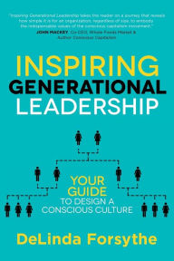 Android books download Inspiring Generational Leadership: Your Guide to Design a Conscious Culture 9781631956218 (English Edition)