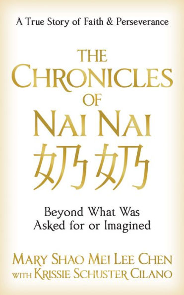 The Chronicles of Nai Nai: Beyond What Was Asked for or Imagined