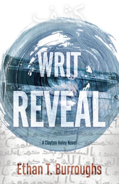 Writ Reveal: A Clayton Haley Novel