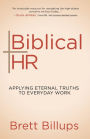 Biblical HR: Applying Eternal Truths to Everyday Work