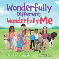 Title: Wonderfully Different, Wonderfully Me, Author: Becky Zingale