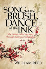 Song of the Brush, Dance of the Ink: The Path to Self-Discovery Through Japanese Calligraphy