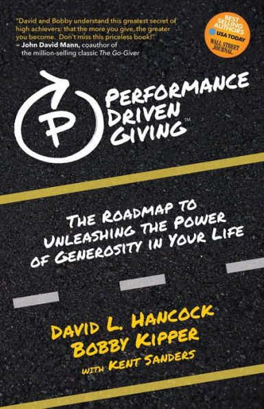 Performance-Driven Giving: the Roadmap to Unleashing Power of Generosity Your Life
