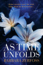 As Time Unfolds: A Novel