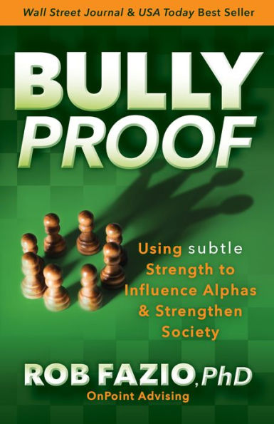 BullyProof: Using Subtle Strength to Influence Alphas and Strengthen Society