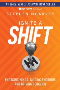 Ebook and magazine download Ignite a Shift: Engaging Minds, Guiding Emotions and Driving Behavior FB2 PDF RTF 9781631958045