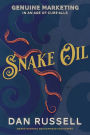 Snake Oil: Genuine Marketing in an Age of Cure-Alls