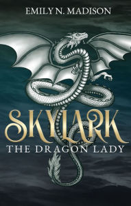 Amazon books downloader free Skylark: The Dragon Lady (English literature) by Emily N. Madison 9781631958366