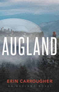 Title: Augland: an Augland Novel, Author: Erin Carrougher