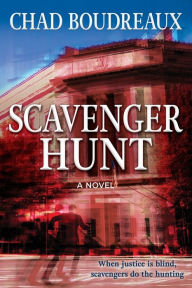 Title: Scavenger Hunt: A Novel, Author: Chad Boudreaux