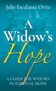 Free download book in txt A Widow's Hope: A Guide for Widows in Survival Mode English version