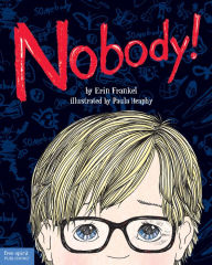 Title: Nobody!: A Story About Overcoming Bullying in Schools, Author: Erin Frankel