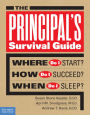 The Principal's Survival Guide: Where Do I Start? How Do I Succeed? When Do I Sleep? epub