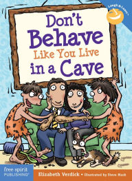 Title: Don't Behave Like You Live in a Cave epub, Author: Elizabeth Verdick