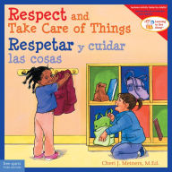 Title: Respect and Take Care of Things / Respetar y cuidar las cosa, Author: Cheri J. Meiners