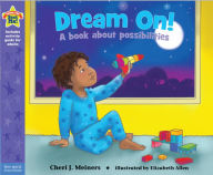 Title: Dream On!: A book about possibilities, Author: Cheri J. Meiners