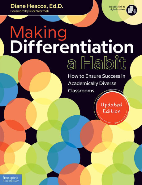 Making Differentiation a Habit: How to Ensure Success in Academically Diverse Classrooms