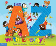 Title: From A to Z with Energy!: 26 Ways to Move and Play, Author: Connie Bergstein Dow