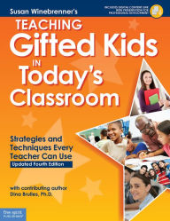 Title: Teaching Gifted Kids in Today's Classroom: Strategies and Techniques Every Teacher Can Use, Author: Susan Winebrenner