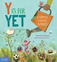 Title: Y Is for Yet: A Growth Mindset Alphabet, Author: Shannon Anderson
