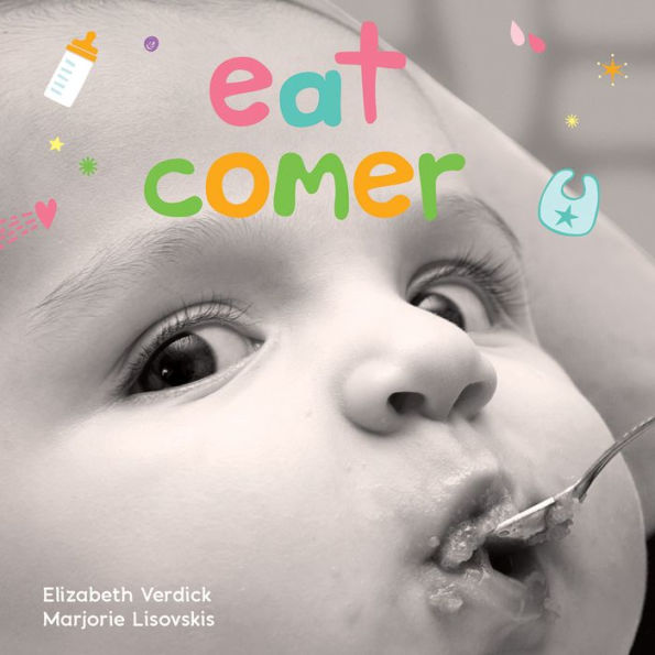 Eat / Comer: A board book about mealtime/Un libro de carton sobre la hora de la comida