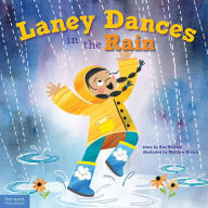 Free downloadable pdf ebooks download Laney Dances in the Rain: A Wordless Picture Book About Being True to Yourself