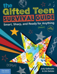 Title: The Gifted Teen Survival Guide: Smart, Sharp, and Ready for (Almost) Anything, Author: Judy Galbraith