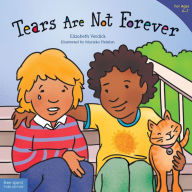 Books in pdf format to download Tears Are Not Forever iBook MOBI PDB by Elizabeth Verdick, Marieka Heinlen, Elizabeth Verdick, Marieka Heinlen (English literature) 9781631986871