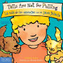 Tails Are Not for Pulling / La cola de las mascotas no es para jalarla Board Book