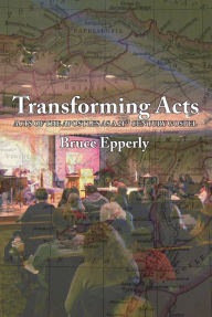 Title: Transforming Acts: Acts of the Apostles as a 21st Century Gospel, Author: Bruce G. Epperly