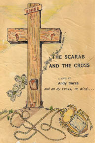 Title: The Scarab and the Cross, Author: Andy Garza