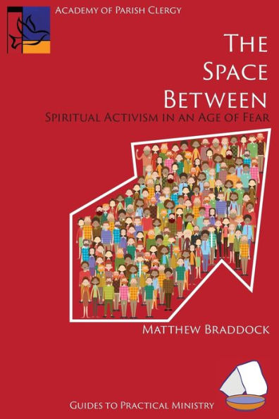 The Space Between: Spiritual Activism an Age of Fear