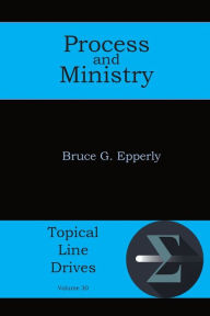 Title: Process and Ministry, Author: Bruce G Epperly